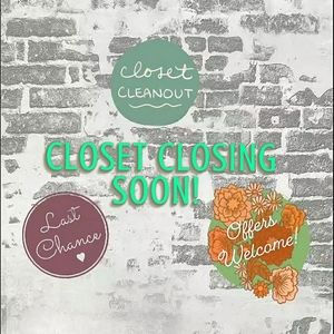 Closet Cleanout! Closing Soon! Last Chance!